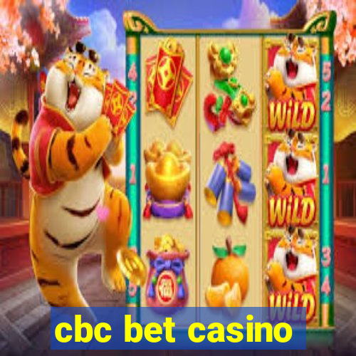 cbc bet casino